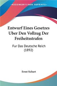 Entwurf Eines Gesetzes Uber Den Vollzug Der Freiheitsstrafen