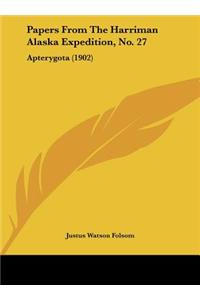 Papers from the Harriman Alaska Expedition, No. 27