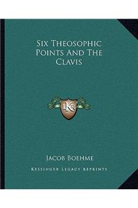 Six Theosophic Points and the Clavis