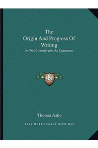 Origin and Progress of Writing