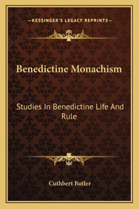 Benedictine Monachism