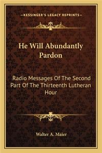 He Will Abundantly Pardon
