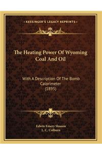 The Heating Power Of Wyoming Coal And Oil