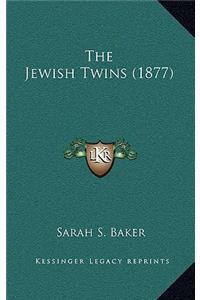 The Jewish Twins (1877)