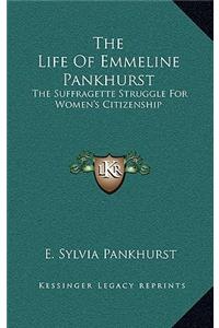 Life Of Emmeline Pankhurst