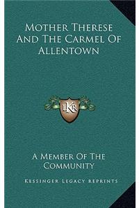Mother Therese And The Carmel Of Allentown