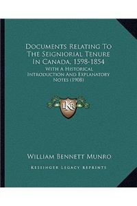 Documents Relating to the Seigniorial Tenure in Canada, 1598-1854