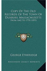 Copy Of The Old Records Of The Town Of Duxbury, Massachusetts