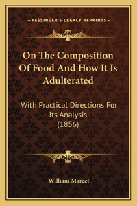 On The Composition Of Food And How It Is Adulterated