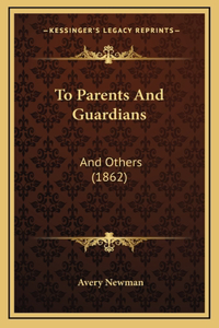 To Parents and Guardians