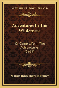 Adventures In The Wilderness