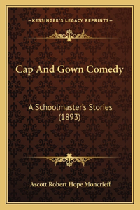 Cap And Gown Comedy