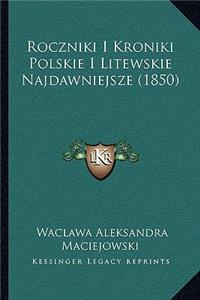 Roczniki I Kroniki Polskie I Litewskie Najdawniejsze (1850)