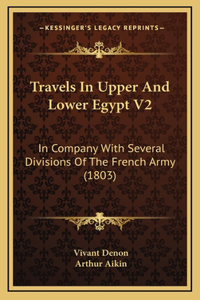 Travels In Upper And Lower Egypt V2