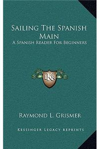 Sailing The Spanish Main