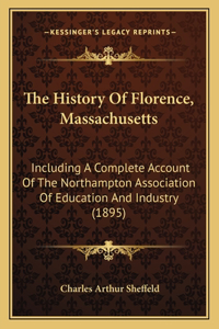 The History Of Florence, Massachusetts