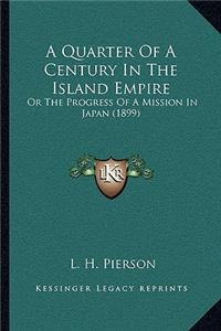 Quarter Of A Century In The Island Empire