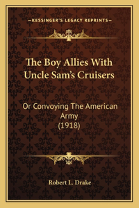Boy Allies With Uncle Sam's Cruisers