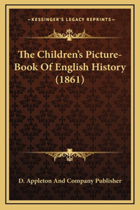 The Children's Picture-Book Of English History (1861)