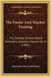 The Pastor And Teacher Training