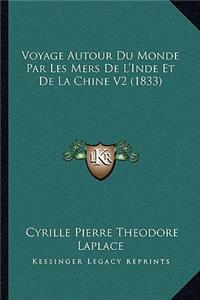 Voyage Autour Du Monde Par Les Mers De L'Inde Et De La Chine V2 (1833)