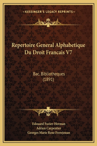 Repertoire General Alphabetique Du Droit Francais V7