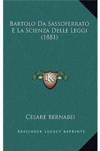 Bartolo Da Sassoferrato E La Scienza Delle Leggi (1881)