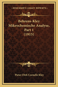 Behrens-Kley Mikrochemische Analyse, Part 1 (1915)