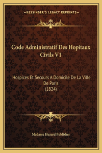 Code Administratif Des Hopitaux Civils V1