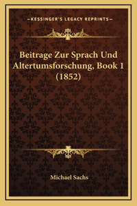 Beitrage Zur Sprach Und Altertumsforschung, Book 1 (1852)