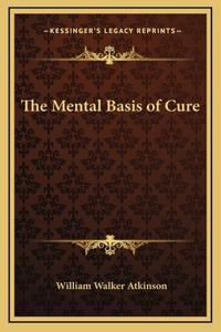 The Mental Basis of Cure