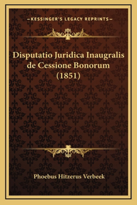 Disputatio Juridica Inaugralis de Cessione Bonorum (1851)