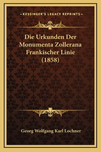 Die Urkunden Der Monumenta Zollerana Frankischer Linie (1858)