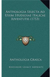 Anthologia Selecta Ad Usum Studiosae Italicae Iuventutis (1753)