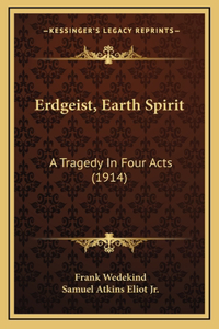 Erdgeist, Earth Spirit