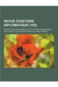 Revue D'Histoire Diplomatique (100)