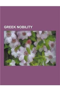 Greek Nobility: Caradja Family, Greek Noble Families, Greek Noble Titles, Greek Royalty, Marco I Sanudo, Aspasia Manos, Catherine Cara