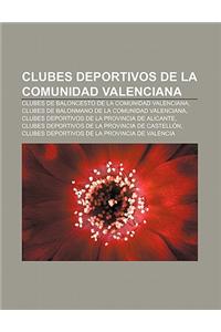 Clubes Deportivos de La Comunidad Valenciana: Clubes de Baloncesto de La Comunidad Valenciana, Clubes de Balonmano de La Comunidad Valenciana