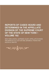 Reports of Cases Heard and Determined in the Appellate Division of the Supreme Court of the State of New York (Volume 192)
