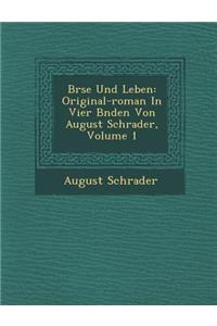 B Rse Und Leben: Original-Roman in Vier B Nden Von August Schrader, Volume 1