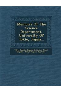 Memoirs of the Science Department, University of Tokio, Japan...