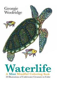 Waterlife: A Mini Mindful Coloring Book: A Mini Mindful Coloring Book