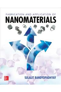 Fabrication and Application of Nanomaterials