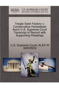 Treigle Sash Factory V. Conservative Homestead Ass'n U.S. Supreme Court Transcript of Record with Supporting Pleadings