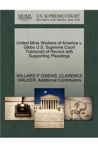 United Mine Workers of America V. Gibbs U.S. Supreme Court Transcript of Record with Supporting Pleadings