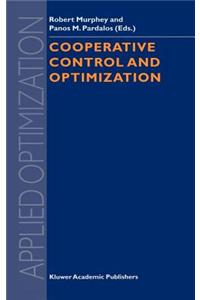 Cooperative Control and Optimization