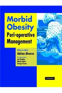 Morbid Obesity: Peri-Operative Management