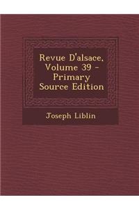 Revue D'Alsace, Volume 39