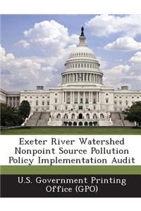 Exeter River Watershed Nonpoint Source Pollution Policy Implementation Audit
