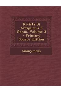Rivista Di Artiglieria E Genio, Volume 3